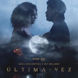 Érica Boaventura feat. Rui Orlando - Ultima Vez